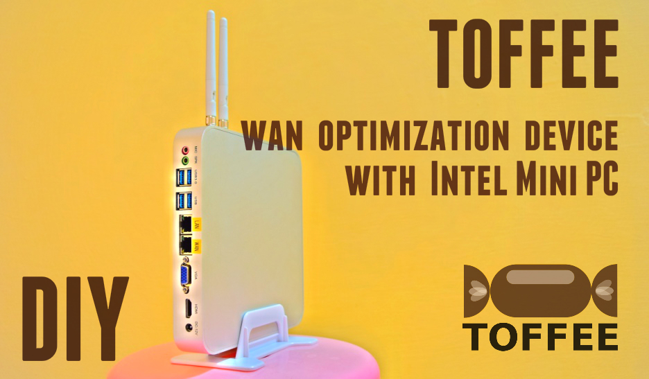 Build a TOFFEE WAN Optimization Hardware Appliance